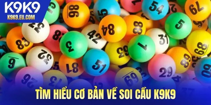 Tìm hiểu cơ bản về soi cầu K9K9